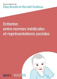 Enfanter, entre normes médicales et normes sociales