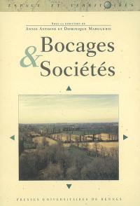 Bocages et sociétés : actes du colloque organisé à l'Université de Rennes 2, 29, 30 septembre et 1er octobre 2004