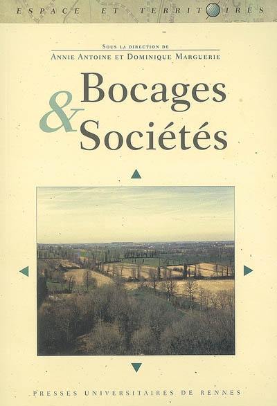 Bocages et sociétés : actes du colloque organisé à l'Université de Rennes 2, 29, 30 septembre et 1er octobre 2004