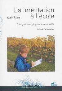 L'alimentation à l'école : enseigner une géographie renouvelée