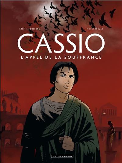 Cassio. Vol. 6. L'appel de la souffrance