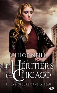 Les héritiers de Chicago. Vol. 1. La morsure dans la peau