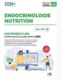 Endocrinologie, nutrition : les fiches e-Lisa : conformes à la nouvelle réforme R2C, EDN+ 2024