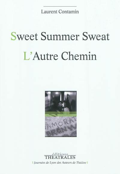 Sweet summer sweat. L'autre chemin