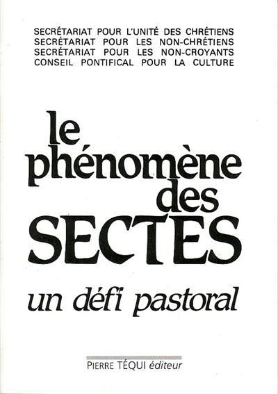 Le Phénomène des sectes ou Nouveaux mouvements religieux : défi pastoral