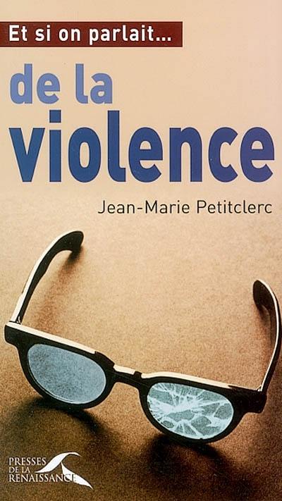 Et si on parlait de la violence ?