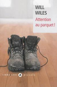 Attention au parquet !