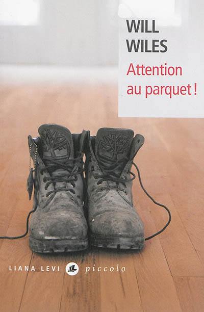 Attention au parquet !