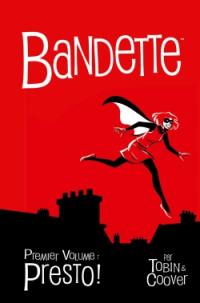 Bandette. Vol. 1. Presto !