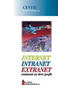 Internet, intranet, extranet : comment en tirer profit