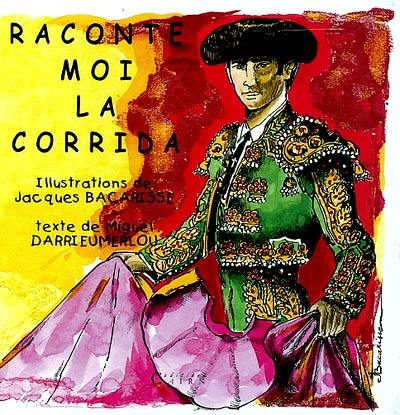 Raconte-moi la corrida