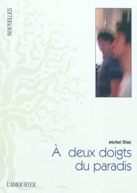 A deux doigts du paradis