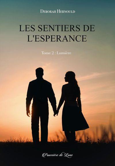 Les sentiers de l'espérance. Vol. 2. Lumière