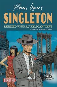 Singleton. Rendez-vous au Pélican vert