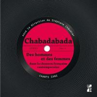 Chabadabada : des hommes et des femmes dans la chanson française contemporaine