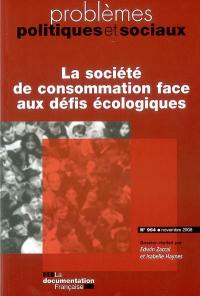 Problèmes politiques et sociaux, n° 954. La société de consommation face aux défis écologiques