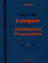 Cours de langue et de civilisation françaises. Vol. 1