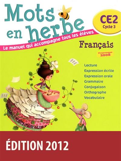 Mots en herbe, français, CE2 cycle 3 : manuel de l'élève