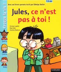 Jules, ce n'est pas toi !