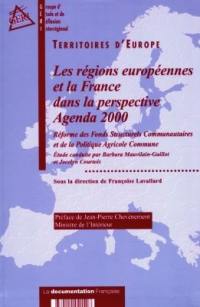 Territoires d'Europe, les régions européennes et la France dans la perspective Agenda 2000 : réforme des Fonds structurels communautaires et de la Politique agricole commune