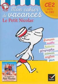 Mon cahier de vacances le Petit Nicolas : CE2 vers le CM1