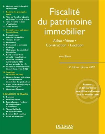 Fiscalité du patrimoine immobilier : achat, vente, construction, location