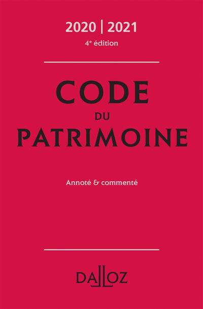 Code du patrimoine : annoté & commenté : 2020-2021