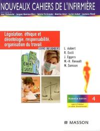 Législation, éthique et déontologie, responsabilité, organisation du travail : soins infirmiers