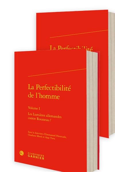 La perfectibilité de l'homme : les Lumières allemandes contre Rousseau ?