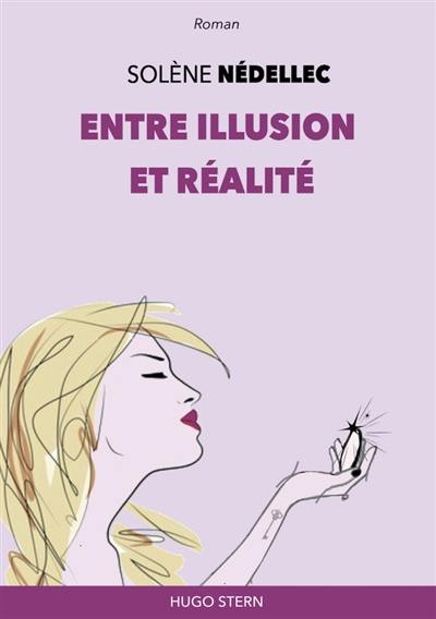 Entre illusion et réalité