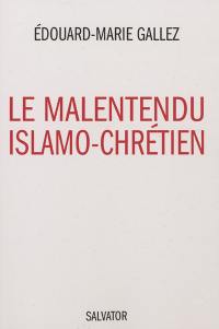 Le malentendu islamo-chrétien