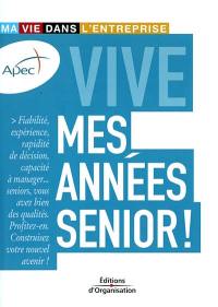 Vive mes années senior