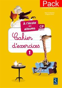 A l'école des albums, CP, cycle 2 : cahier d'exercices 1, série jaune : pack