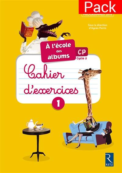 A l'école des albums, CP, cycle 2 : cahier d'exercices 1, série jaune : pack