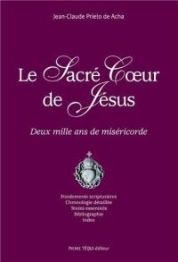 Sacré coeur de Jésus : deux mille ans de miséricorde. Vol. 1