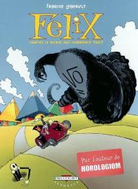 Felix. Vol. 1. Contre le nuage qui changeait tout