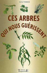 Ces arbres qui nous guérissent