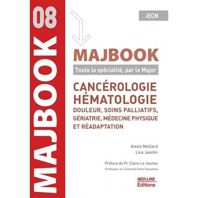 Cancérologie, hématologie : douleur, soins palliatifs, gériatrie, médecine physique et réadaptation : iECN