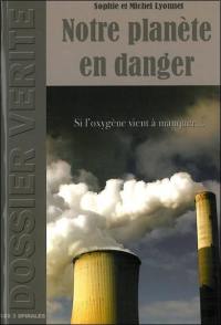 Notre planète en danger : si l'oxygène vient à manquer