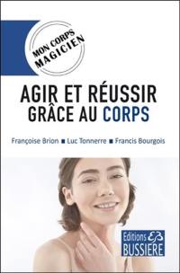 Agir et réussir grâce au corps