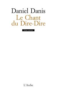 Le chant du dire-dire