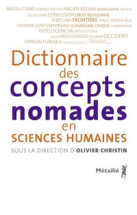 Dictionnaire des concepts nomades en sciences humaines. Vol. 1