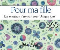 Pour ma fille : un message d'amour pour chaque jour