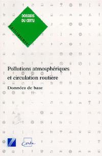 Pollutions atmosphériques et circulation routière : données de base