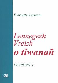 Lennegezh vreizh o tiwanan. Vol. 1