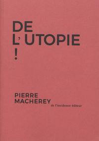 De l'utopie !