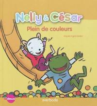 Nelly & César. Nelly & César, plein de couleurs