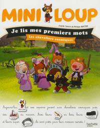 Mini-Loup. Les chevaliers cosmiques