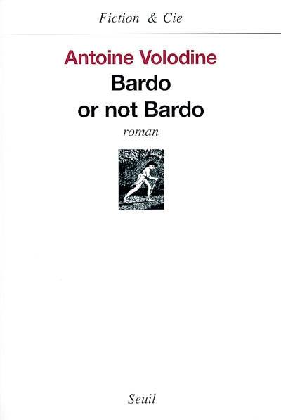 Bardo or not Bardo