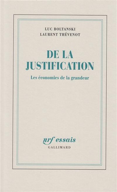 De la justification : les économies de la grandeur